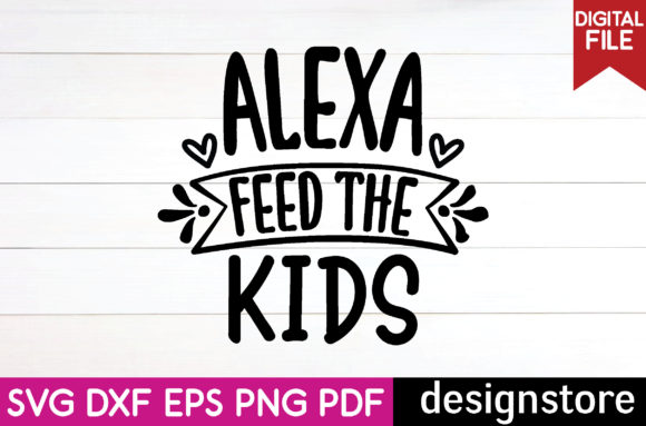 Alexa Feed the Kids Svg Graphics for Crafts and Editorial Design