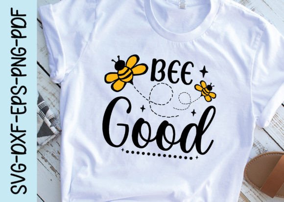 Bee Good Svg Graphics for Handmade Crafts