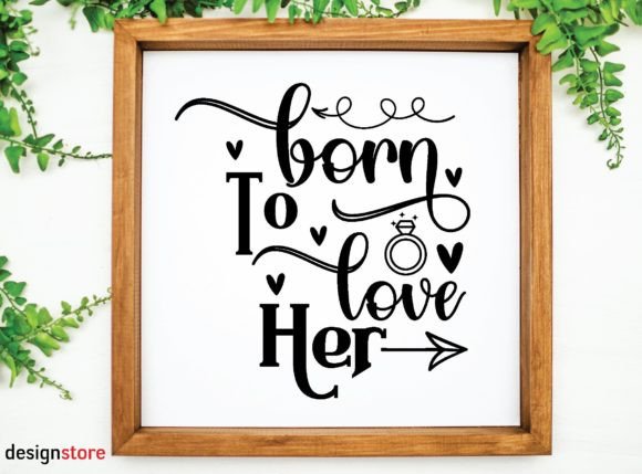 Born to Love Her Svg Graphics and Crafts Review
