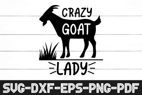 Crazy Goat Lady Svg for Crafts and Graphics Projects