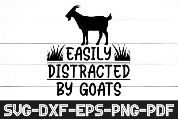 Easily Distracted by Goats Svg: Graphics for Crafts & Content