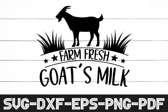 Farm Fresh Goat s Milk Svg: Graphics for Crafts