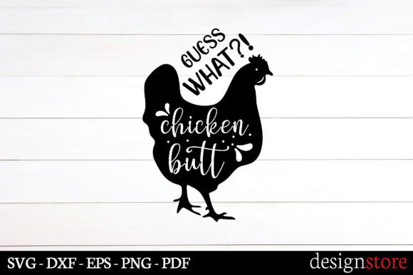 Guess What Chicken Butt Svg: Graphics for Crafts & Sellers