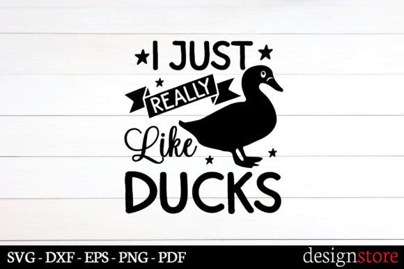 I Just Really Like Ducks Svg Graphics for Crafts