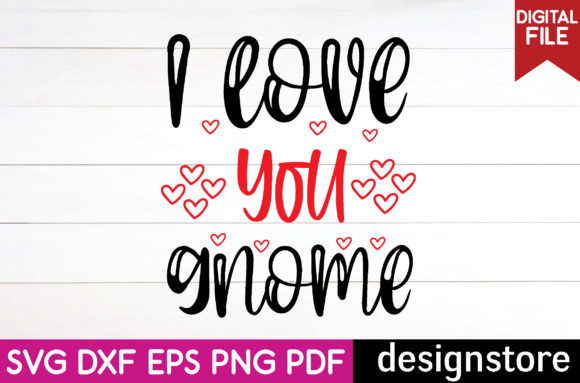 I Love You Gnome Svg: Graphics and Crafts for Modern Publishing