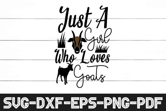 Just a Girl Who Loves Goats Svg: A Crafts & Graphics Review
