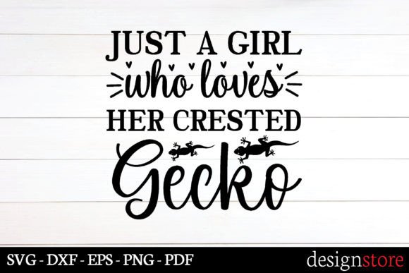 Just a Girl Who Loves Her Crested Gecko Graphics and Crafts Review