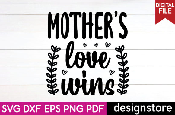 Mother s Love Wins Svg Graphics and Crafts Review