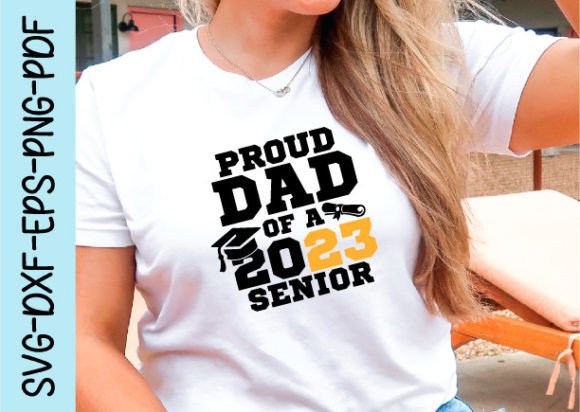 Proud Dad of a 2023 Senior Svg Review