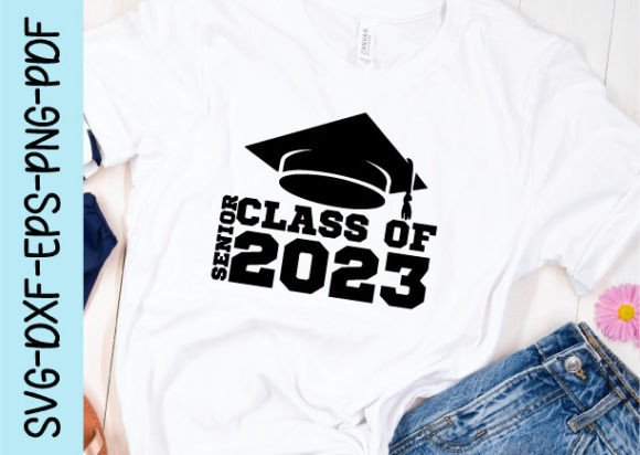 Senior Class of 2023 Svg: A Designer's Take on Graphics and Crafts