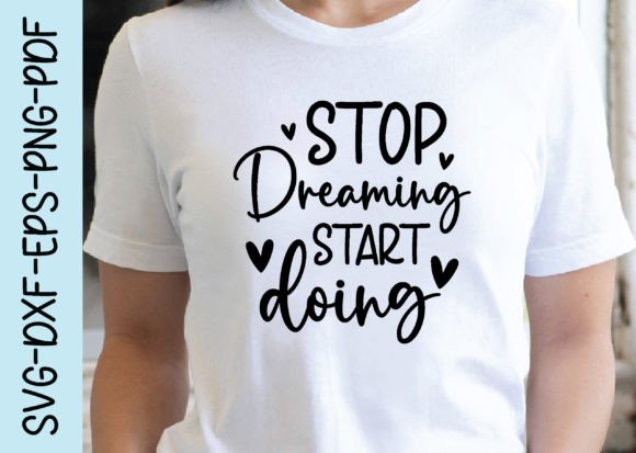 Stop Dreaming Start Doing Svg Review