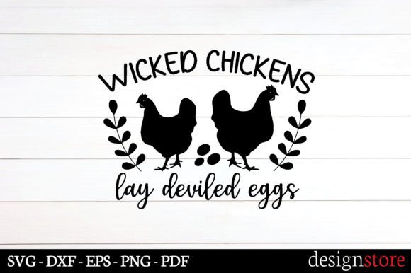 Wicked Chickens Lay Deviled Eggs Svg Graphics and Crafts