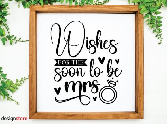 Wishes for the Soon to Be Mrs Svg Graphics and Crafts Review